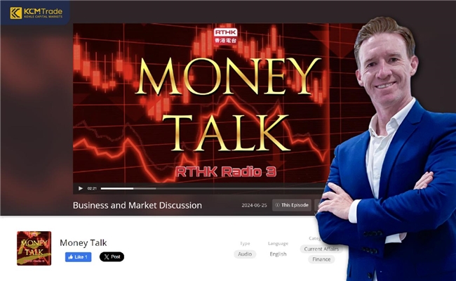 KCM Trade首席市場(chǎng)分析師Tim Waterer再次亮相香港電臺(tái)Money Talk節(jié)目(圖1)